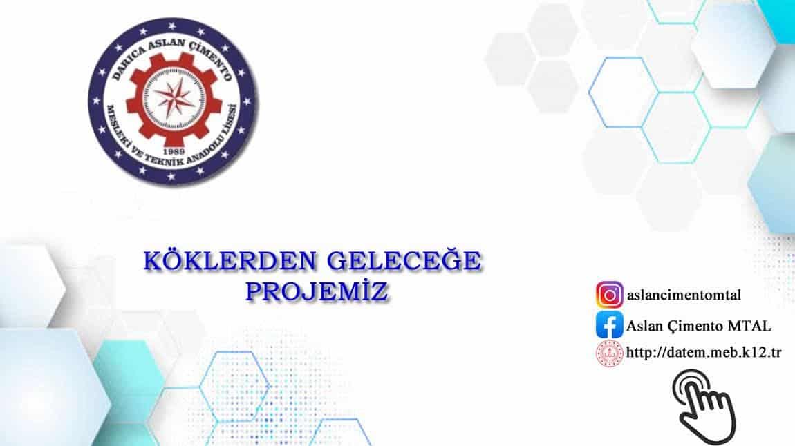 Köklerden Geleceğe Projemiz